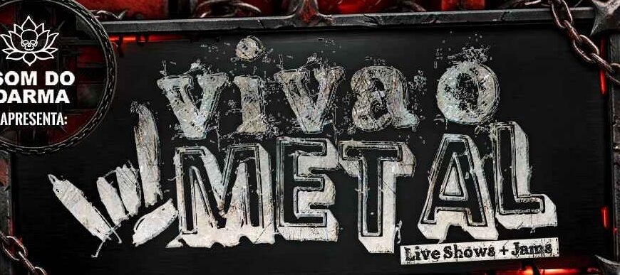 “Viva O Metal”, evento produzido pela Som do Darma, apresentará shows de quatro bandas do cast da produtora